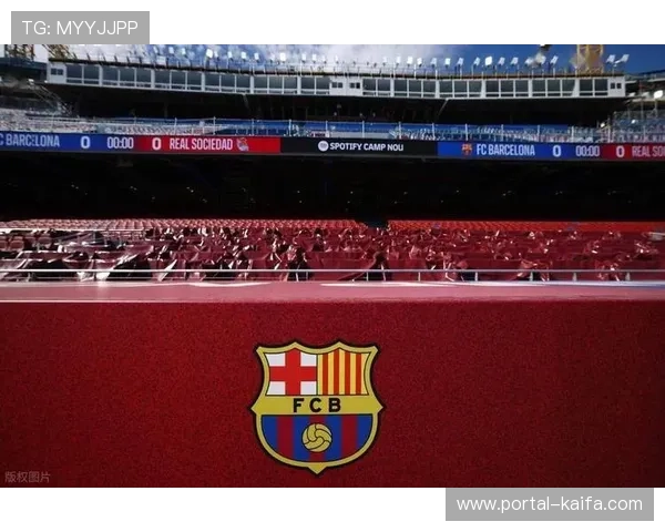 诺坎普获批提升巴萨主场优势,欧冠征程添砝码
